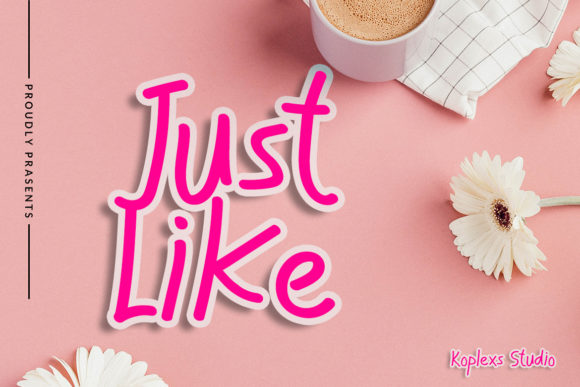 Just Like Font: Elevate Digital Branding